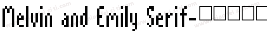 Melvin and Emily Serif字体转换